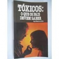 TOXICOS O QUE OS PAIS DEVEM SABER