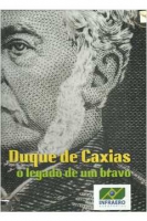DUQUE DE CAXIAS O LEGADO DE UM BRAVO