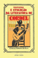 VERTENTES E EVOLUCAO DA LITERATURA DE CORDEL