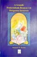 A GRANDE FRATERNIDADE BRANCA E OS DIRIGENTES INVISIVEIS