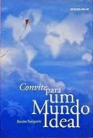 CONVITE PARA UM MUNDO IDEAL