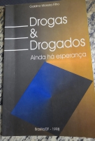 DROGAS E DROGADOS AINDA HA ESPERANCA