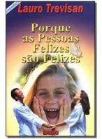 PORQUE AS PESSOAS FELIZES SAO FELIZES
