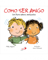 COMO SER AMIGO UM LIVRO SOBRE AMIZADE