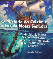 O MISTERIO DO CAIXAO E A LUZ DE NOSSA SENHORA