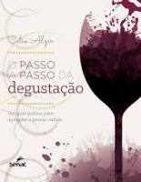 O PASSO A PASSO DA DEGUSTACAO