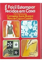 E FACIL ESTAMPAR TECIDOS EM CASA