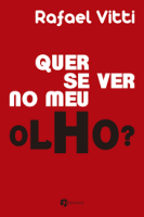 QUER SE VER NO MEU OLHO