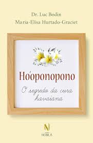 HOOPONOPONO O SEGREDO DA CURA HVAIANA