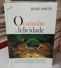 O CAMINHO DA FELICIDADE