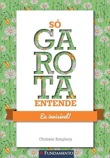 SO GAROTA ENTENDE EU INVISIVEL