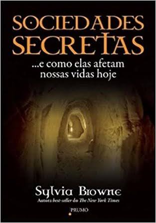 SOCIEDADES SECRETAS E COMO ELAS AFETAM NOSSAS